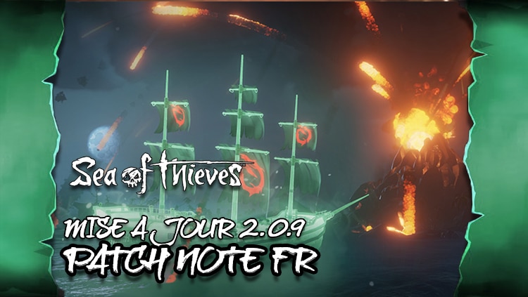 SEA OF THIEVES FRANCE MISE A JOUR 2.0.9 PATCH NOTE FR